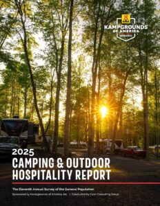 2025 Camping and Outdoor Hospitality Report | KOA | Kampgrounds of America | Conducted by Cairn Consulting Group